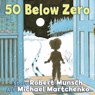 50 Below Zero - Robert Munsch - 9781554515325