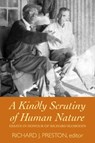 A Kindly Scrutiny of Human Nature - Richard J. Preston - 9781554585700