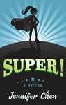 Super - CHEN,  Jennifer - 9781554832057