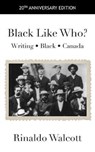 Black Like Who? - WALCOTT,  Rinaldo - 9781554832071