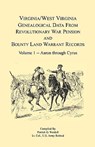 Virginia and West Virginia Genealogical Data from Revolutionary War Pension and Bounty Land Warrant Records - Patrick G Wardell - 9781556133558