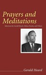 Prayers and Meditations - Gerald Heard - 9781556350962