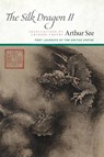 The Silk Dragon II - Arthur Sze - 9781556597077
