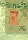 Out with Gun and Camera - Ralph Bonehill - 9781557533920