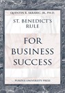 St.Benedict's Rule for Business Success - Quentin R. Skrabec Jr. - 9781557533937
