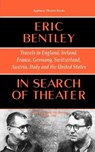 In Search of Theater - Eric Bentley - 9781557831118
