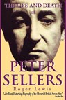 Life and Death of Peter Sellers - Roger Lewis ; Peter Sellers - 9781557833570
