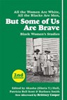 But Some Of Us Are Brave (2nd Ed.) - Gloria T Hull ; Patricia Bell Scott - 9781558618985