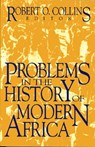 Problems in African History v. 3; Problems in the History of Modern Africa - Erik Ching ; Robert O. Collins - 9781558761247
