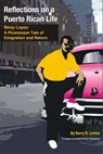 Reflections on a Puerto Rican Life -  - 9781558764835