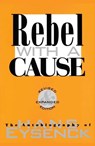 Rebel with a Cause - Hans J. Eysenck - 9781560009382