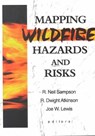 Mapping Wildfire Hazards and Risks - R NEIL (SAMPSON GROUP,  Alexandria, VA, USA) Sampson ; R. Dwight Atkinson ; Joe W. Lewis - 9781560220732