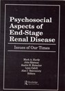 Psychosocial Aspects of End-Stage Renal Disease - Mark A Hardy ; John Kiernan ; Austin H Kutscher ; Lynn Cahill ; Alan I Benvenisty - 9781560241492