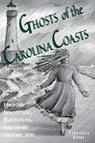 Ghosts of the Carolina Coasts - Terrance Zepke - 9781561641758