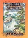 Thunder on the St. Johns - Lee Gramling - 9781561645480