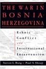 The War in Bosnia-Herzegovina - Steven L. Burg ; Paul S. Shoup - 9781563243097