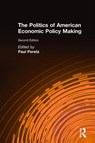 The Politics of American Economic Policy Making - Paul Peretz - 9781563245664