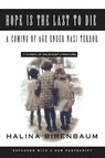 Hope is the Last to Die - Halina Birenbaum - 9781563247477