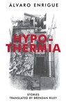 Hypothermia - Alvaro Enrigue - 9781564788733