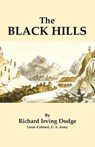 The Black Hills - Lt. Col. Richard Irving Dodge - 9781565545731