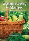 Vegetarian Cooking for Starters - Blanche Agassy McCord - 9781565891531