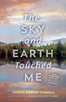 Sky and Earth Touched Me - Joseph Bharat (Joseph Cornell) Cornell - 9781565892828