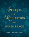 Secrets of Meditation and Inner Peace - Swami (Swami Kriyananda) Kriyananda - 9781565893085