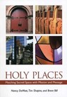 Holy Places - DEMOTT,  Nancy ; Shapiro, Tim ; Bill, Brent - 9781566993456