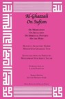 Al-Ghazzali on Sufism -  - 9781567448153