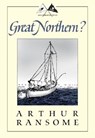Great Northern? - RANSOME,  Arthur - 9781567922592