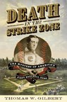 Death in the Strike Zone - Thomas W. Gilbert - 9781567927597