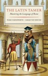 The Latin Tamer - Ward Farnsworth ; Sarah van der Pas - 9781567927917