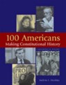 100 Americans Making Constitutional History - Melvin I. (Irving) Urofsky - 9781568027999
