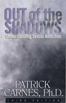Out of the Shadows: Understanding Sexual Addiction - Patrick J Carnes - 9781568386218