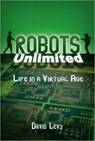 Robots Unlimited - David Levy - 9781568812397