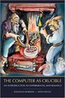 The Computer as Crucible - Jonathan Borwein ; Keith Devlin - 9781568813431