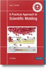 A Practical Approach to Scientific Molding - Gary F. Schiller - 9781569902035