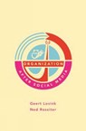 Organization After Social Media - Geert Lovink ; Ned Rossiter - 9781570273384