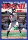 Heads-Up Baseball - Tom Hanson ; Ken Ravizza - 9781570280214