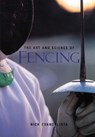 The Art and Science of Fencing - Nick Evangelista - 9781570280757