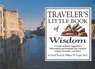 Traveller's Little Book of Wisdom - WILLIAM W.,  MD Forgey ; David Scott - 9781570340369