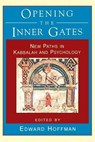 Opening the Inner Gates - HOFFMAN,  Edward - 9781570620553