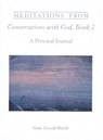 Meditations from Conversations with God, Book 2 - WALSCH,  Neale Donald - 9781571740724