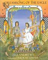 Dreamsong of the Eagle - ANDREWS,  Ted - 9781571742940