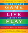 The Complete Game of Life and How to Play it - Florence Scovel (Florence Scovel Shinn) Shinn ; Chris (Chris Gentry) Gentry - 9781571747280