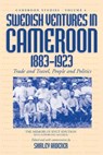 Swedish Ventures in Cameroon, 1883-1923 - Shirley Ardener - 9781571813114