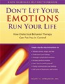 Don't Let Your Emotions Run Your Life - Scott E. Spradlin - 9781572243095