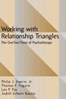 Working with Relationship Triangles - GUERIN,  Jr., Philip J. ; Fogarty, Thomas F. ; Fay, Leo F. ; Kautto, Judith Gilbert - 9781572301436