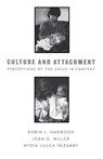 Culture and Attachment - HARWOOD,  Robin L. ; Miller, Joan G. ; Irizarry, Nydia Lucca - 9781572302464