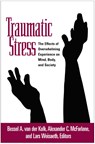 Traumatic Stress - Bessel A. (Boston University School of Medicine van der Kolk ; Alexander C. (University of Adelaide McFarlane ; Lars (University of Oslo Weisaeth - 9781572304574